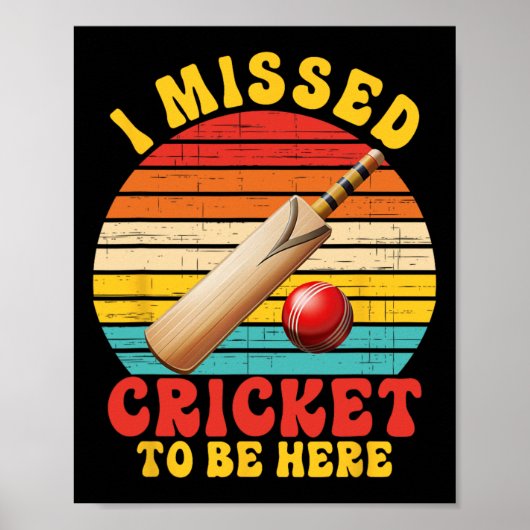 I Missed Cricket To Be Here Joke  ポスター (正面)