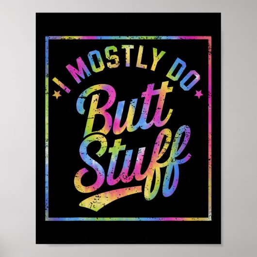 I Mostly Do Butt Stuff At The Gym Joke Tee Tie Dye ポスター (正面)