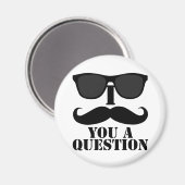 i mustache you a questionおもしろいブラックサングラス マグネット (正面/裏面)