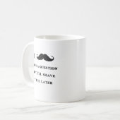 i mustache you a questionおもしろい画像 コーヒーマグカップ (正面左)