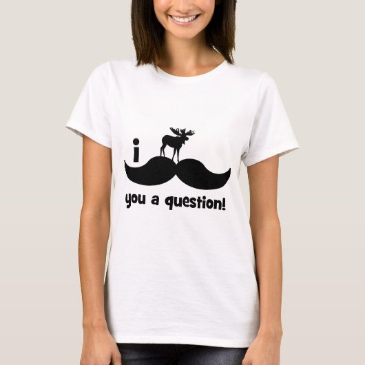 I mustache you a questionのアメリカヘラジカ tシャツ (正面)