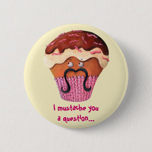I mustache you a questionのカップケーキ 缶バッジ