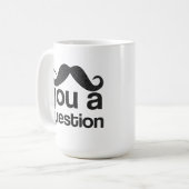 I mustache you a questionのコーヒー・マグ コーヒーマグカップ (正面左)