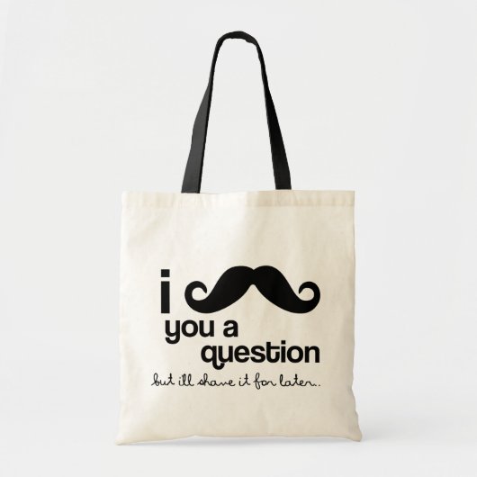 i mustache you a questionのトートバック トートバッグ (正面)