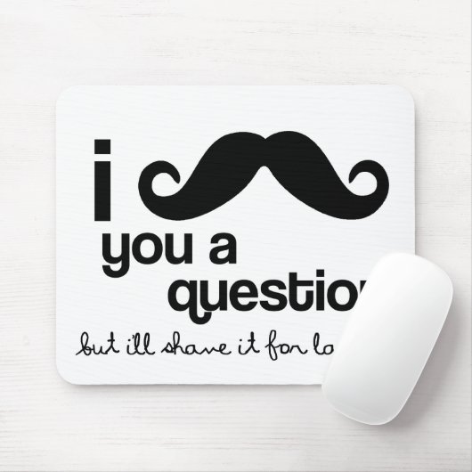 i mustache you a questionのmousepad マウスパッド (マウス)
