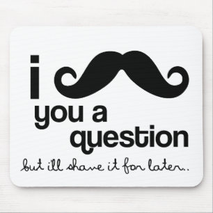 i mustache you a questionのmousepad マウスパッド