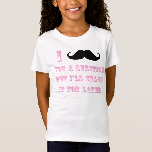 I mustache you a questionのTシャツ Tシャツ (正面)