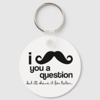 i mustache you a questionキーチェーン