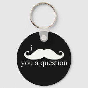 I mustache you a questionチェーン キーホルダー