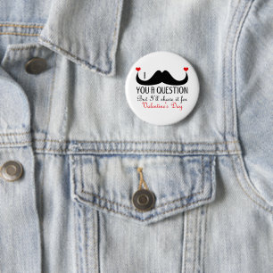 I mustache you a questionバレンタインデー 缶バッジ