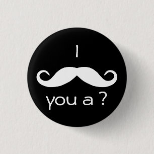 I mustache you a questionボタン 缶バッジ