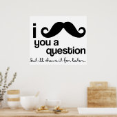 I mustache you a questionポスター ポスター (キッチン)