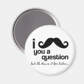 i mustache you a question磁石 マグネット (正面/裏面)