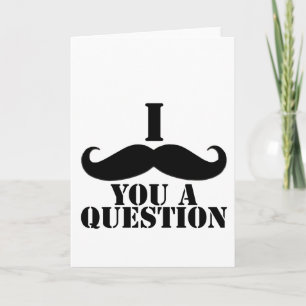 I mustache you a question カード