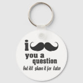 i mustache you a question キーホルダー (正面)