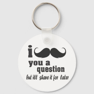 i mustache you a question キーホルダー