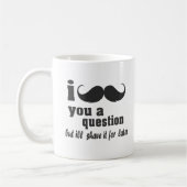 i mustache you a question コーヒーマグカップ (左)