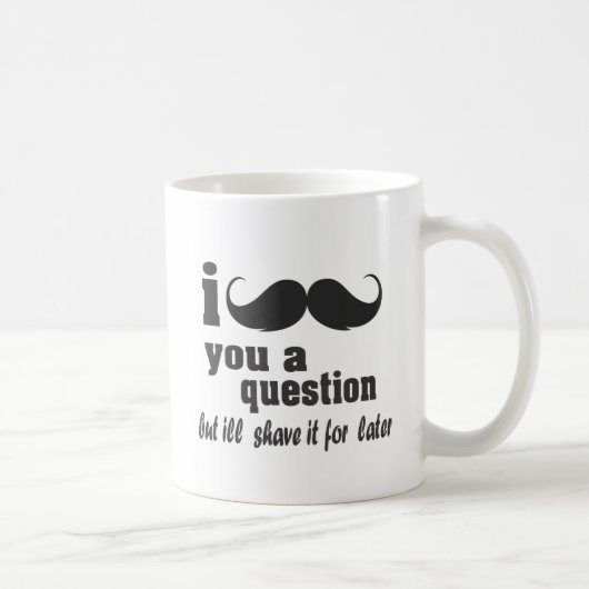 i mustache you a question コーヒーマグカップ (右)