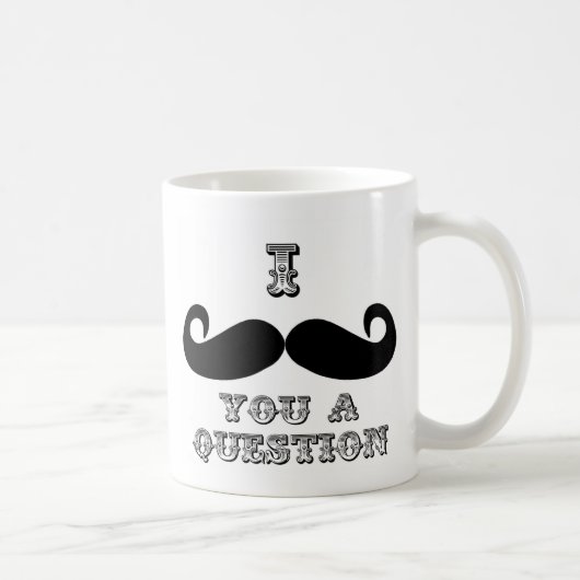 i mustache you a question コーヒーマグカップ (右)