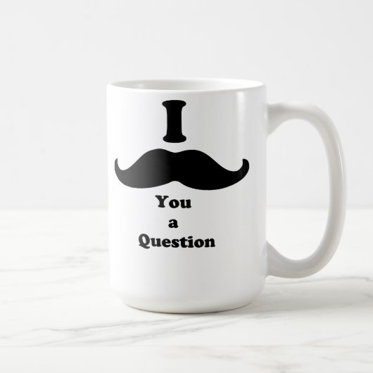 I MUSTACHE YOU A QUESTION コーヒーマグカップ (右)