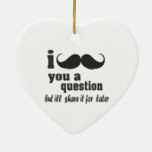 I mustache you a question セラミックオーナメント (裏面)
