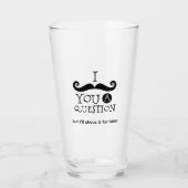 I Mustache You A Question タンブラーグラス (正面)