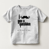I mustache you a question トドラーTシャツ (正面)