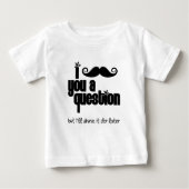 I mustache you a question ベビーTシャツ (正面)