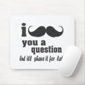i mustache you a question マウスパッド (マウス)