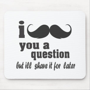 i mustache you a question マウスパッド
