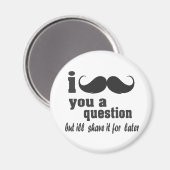 i mustache you a question マグネット (正面/裏面)