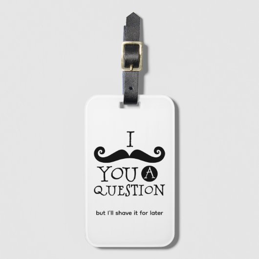 I Mustache You A Question ラゲッジタグ (正面縦)