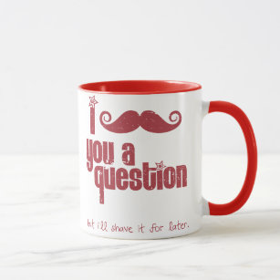 I mustache you a question (動揺してな) マグカップ