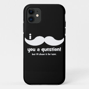 I mustache you a question iPhone 11 ケース