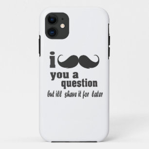 I mustache you a question iPhone 11 ケース