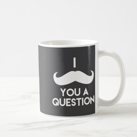 I Mustache You A Question _ Funny Pun Saying  コーヒーマグカップ (右)