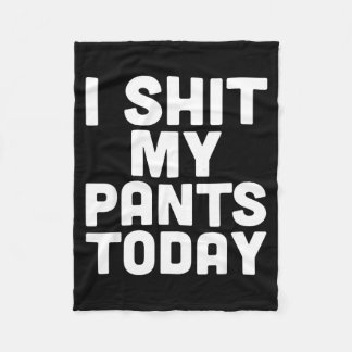 I My Pants Today Funny Sarcasm Saying  フリースブランケット