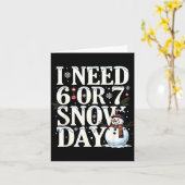 I Need 6 7 Snow Days Funny Snowman 67 Teacher Wint カード (黄色い花)