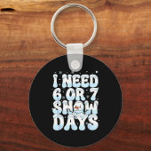 I Need 6 7 Snow Days Funny Snowman 67 Teacher Wint キーホルダー (正面)