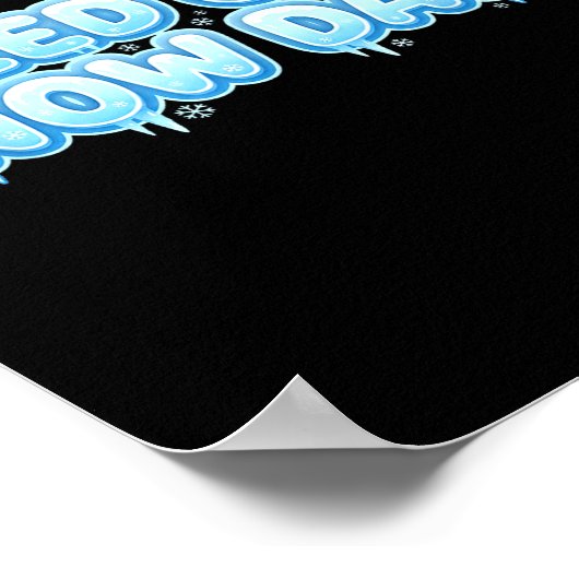 I Need 6 7 Snow Days Funny Snowy Day School Teache ポスター (角)