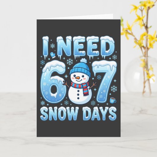 I Need 6 or 7 Snow Days Funny Winter Teacher カード (黄色い花)