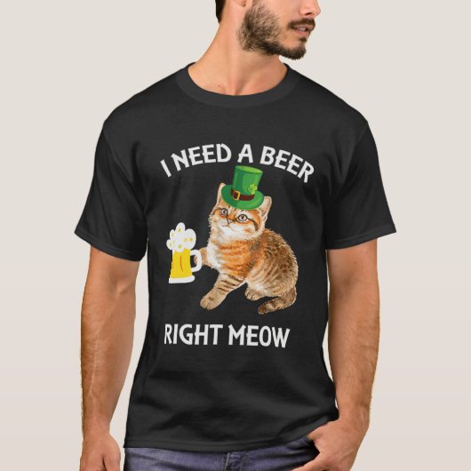 I Need A Beer Right Meow St Patrick s Day Leprecha Tシャツ (正面)