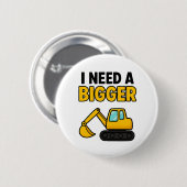 I need a BIGGER Digger badge 缶バッジ (正面&裏面)