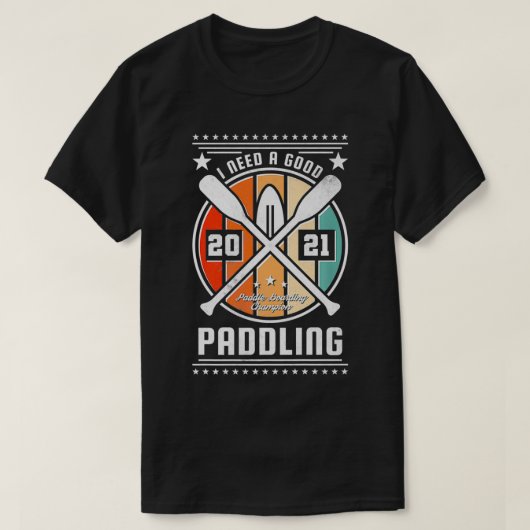 I Need A Good Paddling Premium  Tシャツ (デザイン正面)