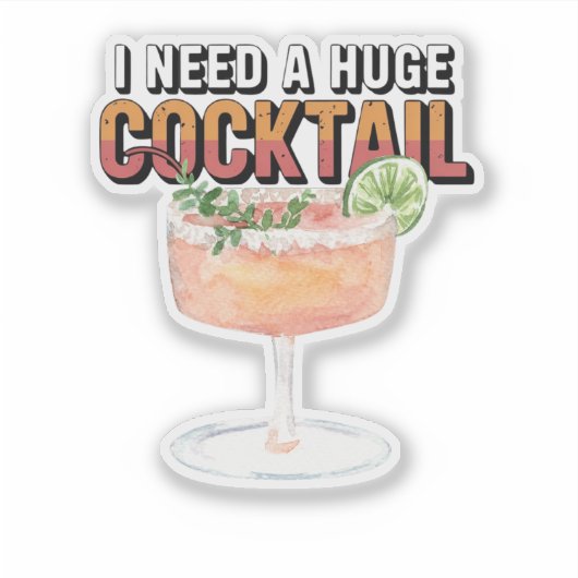 I Need A Huge Cocktail シール (正面)
