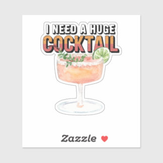 I Need A Huge Cocktail シール