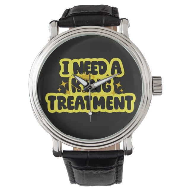 I Need A King Treatment 腕時計 (正面)