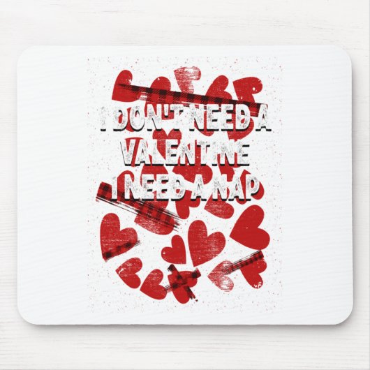 I Need A Nap Anti Valentines Humor Heartbroken Sin マウスパッド (正面)