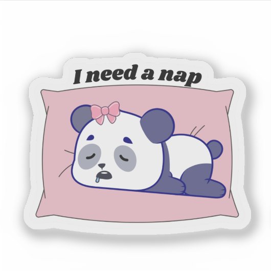 “I Need a Nap” Funny Kawaii Design シール (正面)