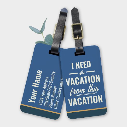 I Need a Vacation from This Vacation Travel Humor ラゲッジタグ